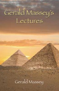 Gerald Massey’s Lectures Gerald Massey's Lectures