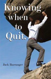 Knowing when to quit Knowing when to quit