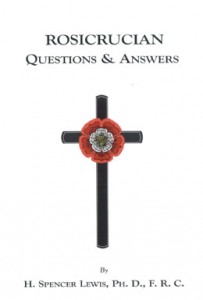 Rosicrucian Questions and Answers Rosicrucian Questions and Answers