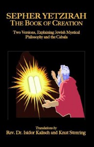 SEPHER YETZIRAH THE BOOK OF CREATION SEPHER YETZIRAH THE BOOK OF CREATION