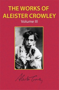 The Works of Aleister Crowley Vol. 3 The Works of Aleister Crowley Vol. 3